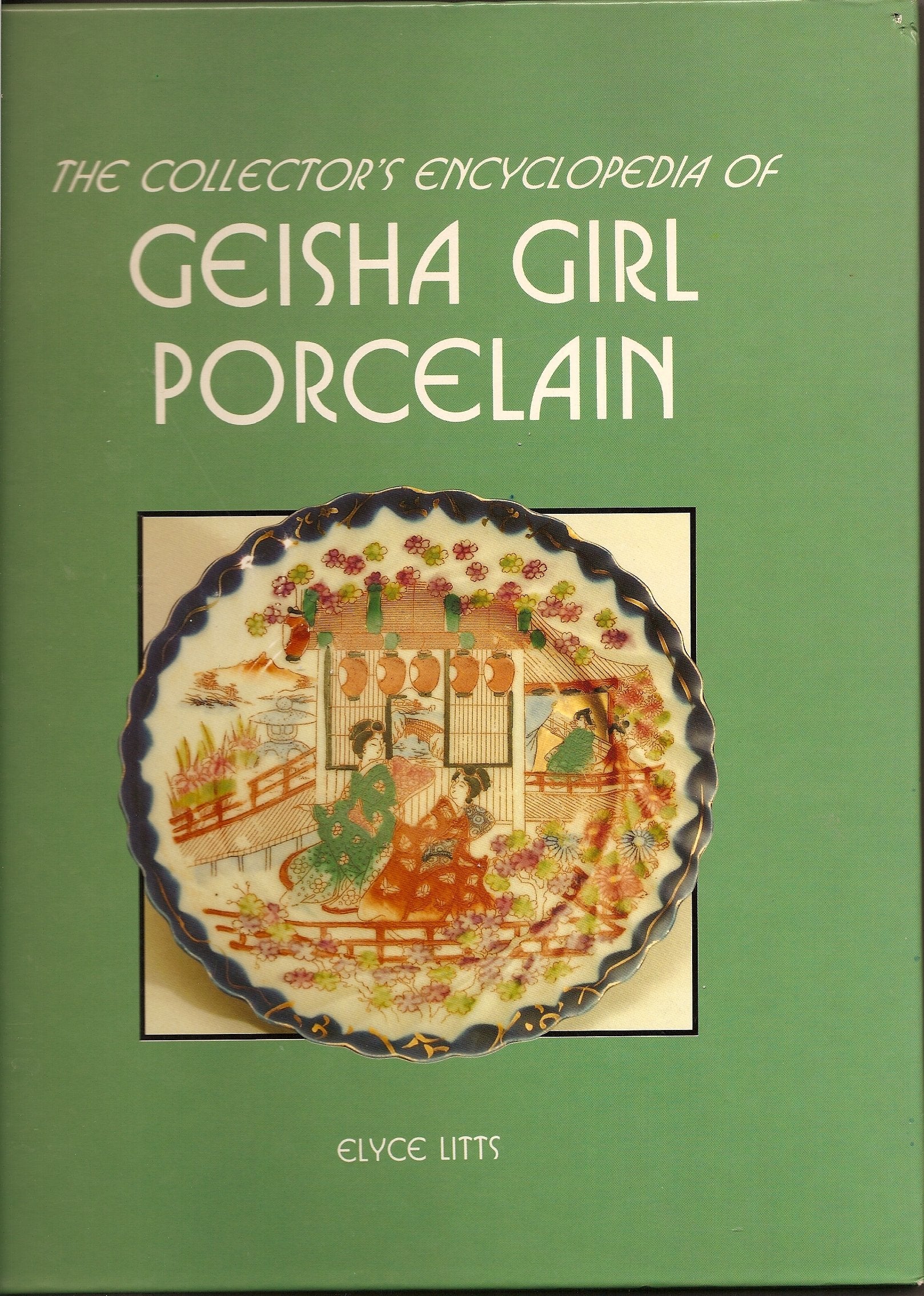 The Collector's Encyclopedia of Geisha Girl Porcelain,Used