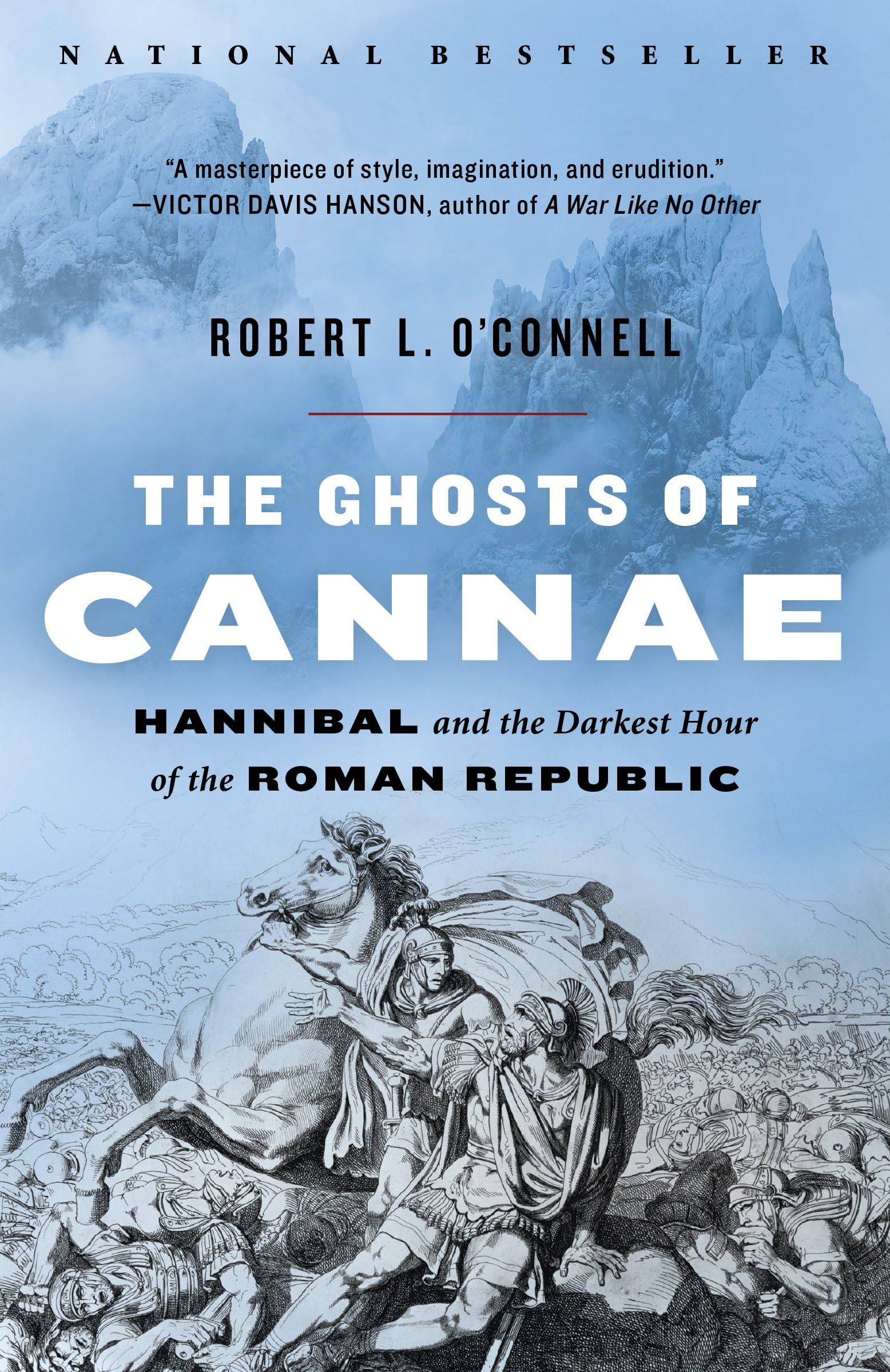 The Ghosts Of Cannae: Hannibal And The Darkest Hour Of The Roman Republic