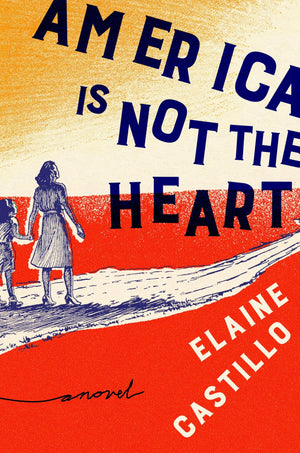 America Is Not the Heart: A Novel,Used