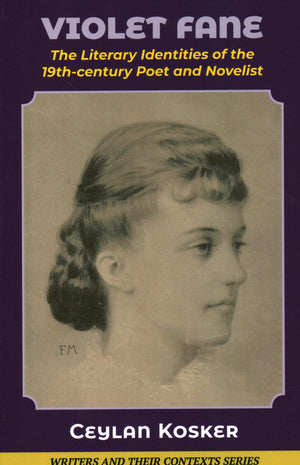 Violet Fane: The Literary Identities of the 19th century poet and novelist (Writers and Their Contexts),Used