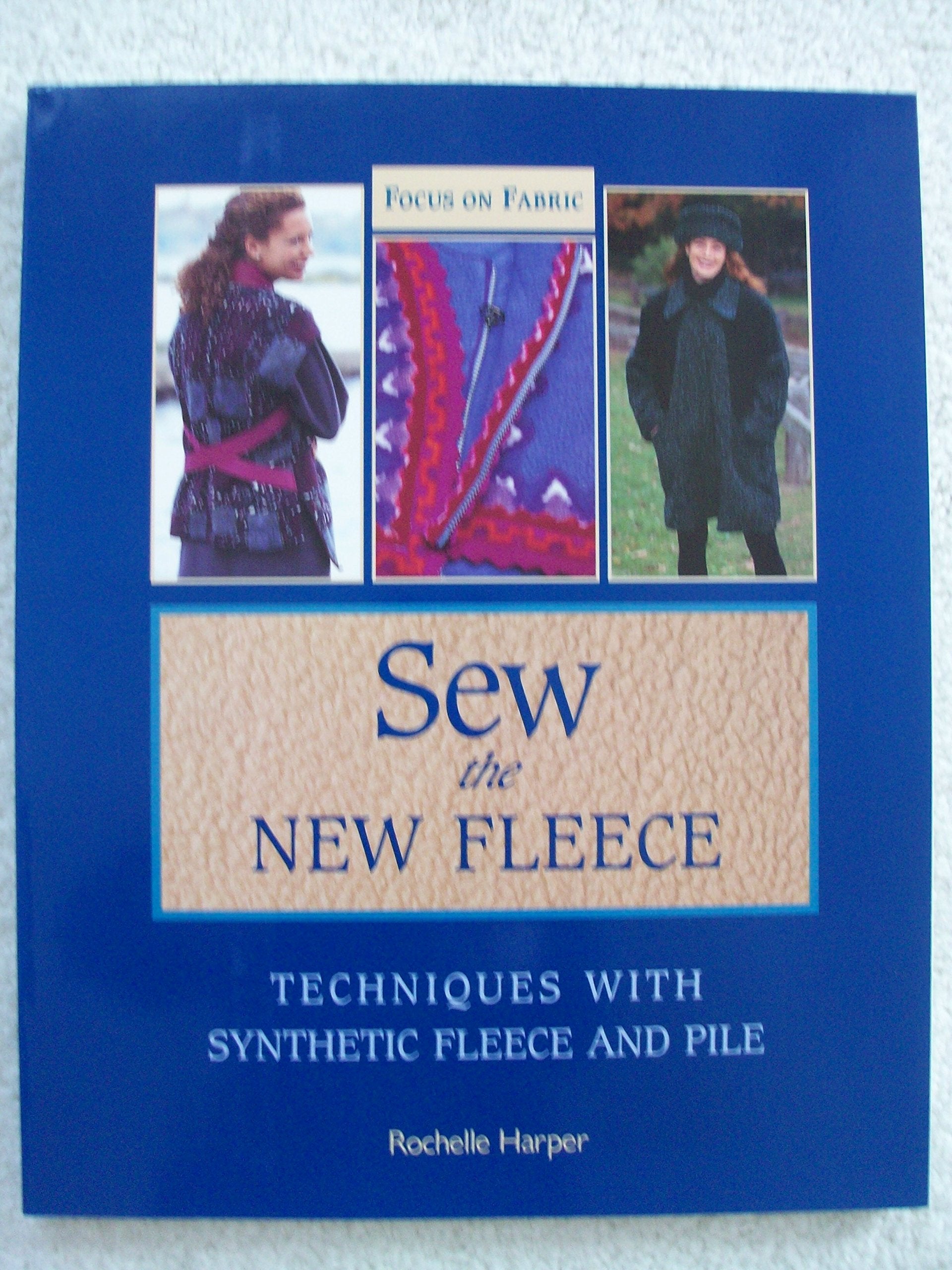Sew the New Fleece: Techniques with Synthetic Fleece and Pile,New