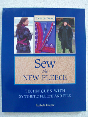 Sew the New Fleece: Techniques with Synthetic Fleece and Pile,New