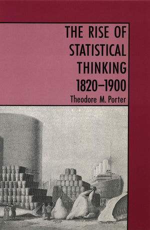 The Rise Of Statistical Thinking, 18201900,Used