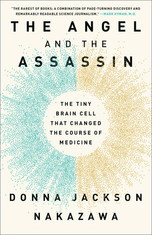 The Angel And The Assassin: The Tiny Brain Cell That Changed The Course Of Medicine,Used