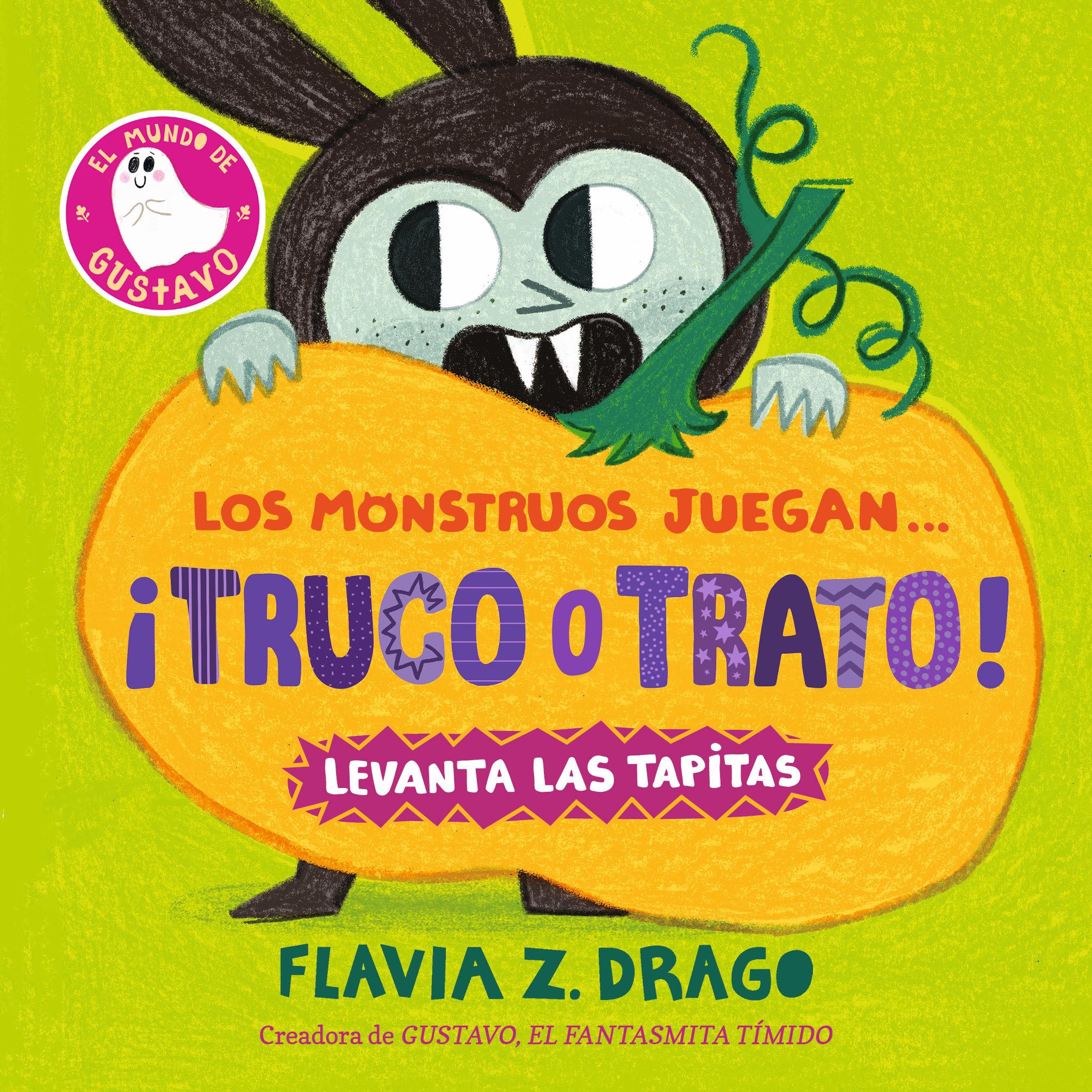 Los Monstruos Juegan... Truco O Trato! (El Mundo De Gustavo) (Spanish Edition)