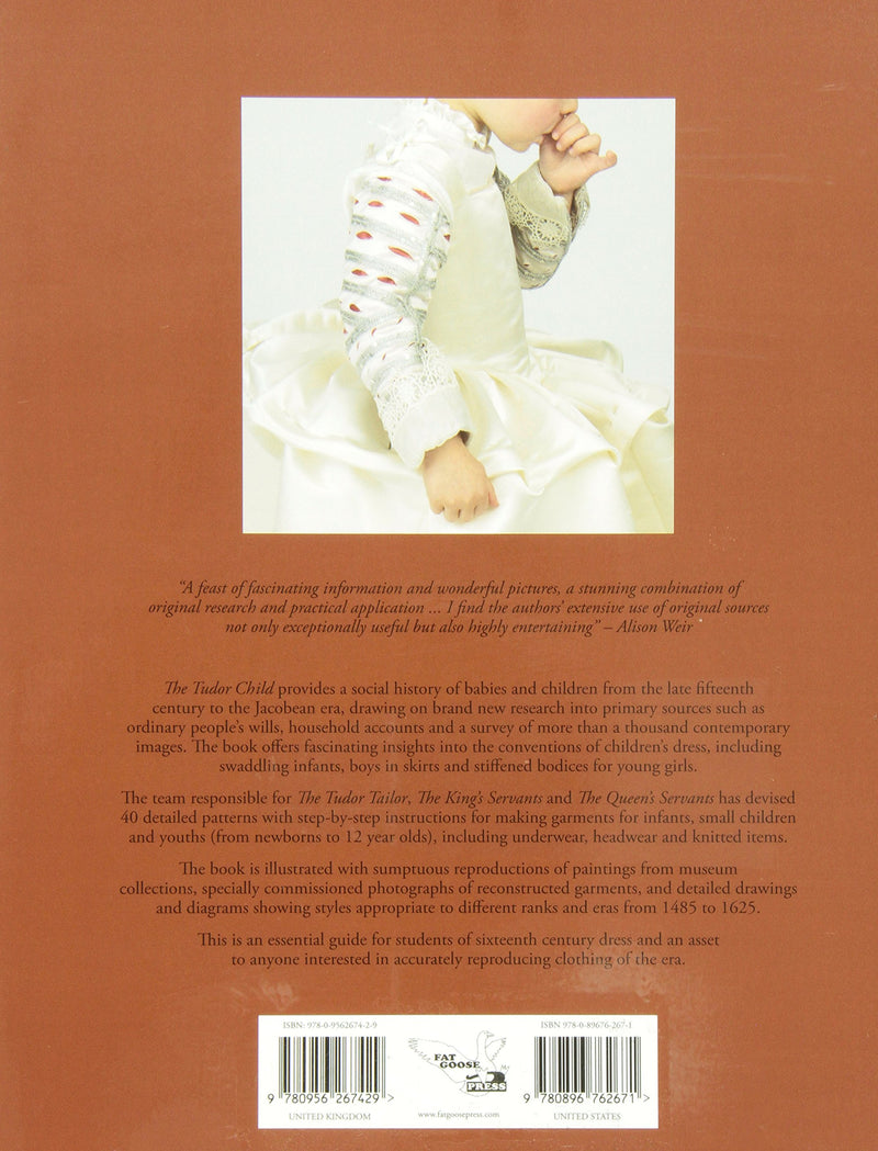 The Tudor Child: Clothing and Culture 1485 to 1625,Used