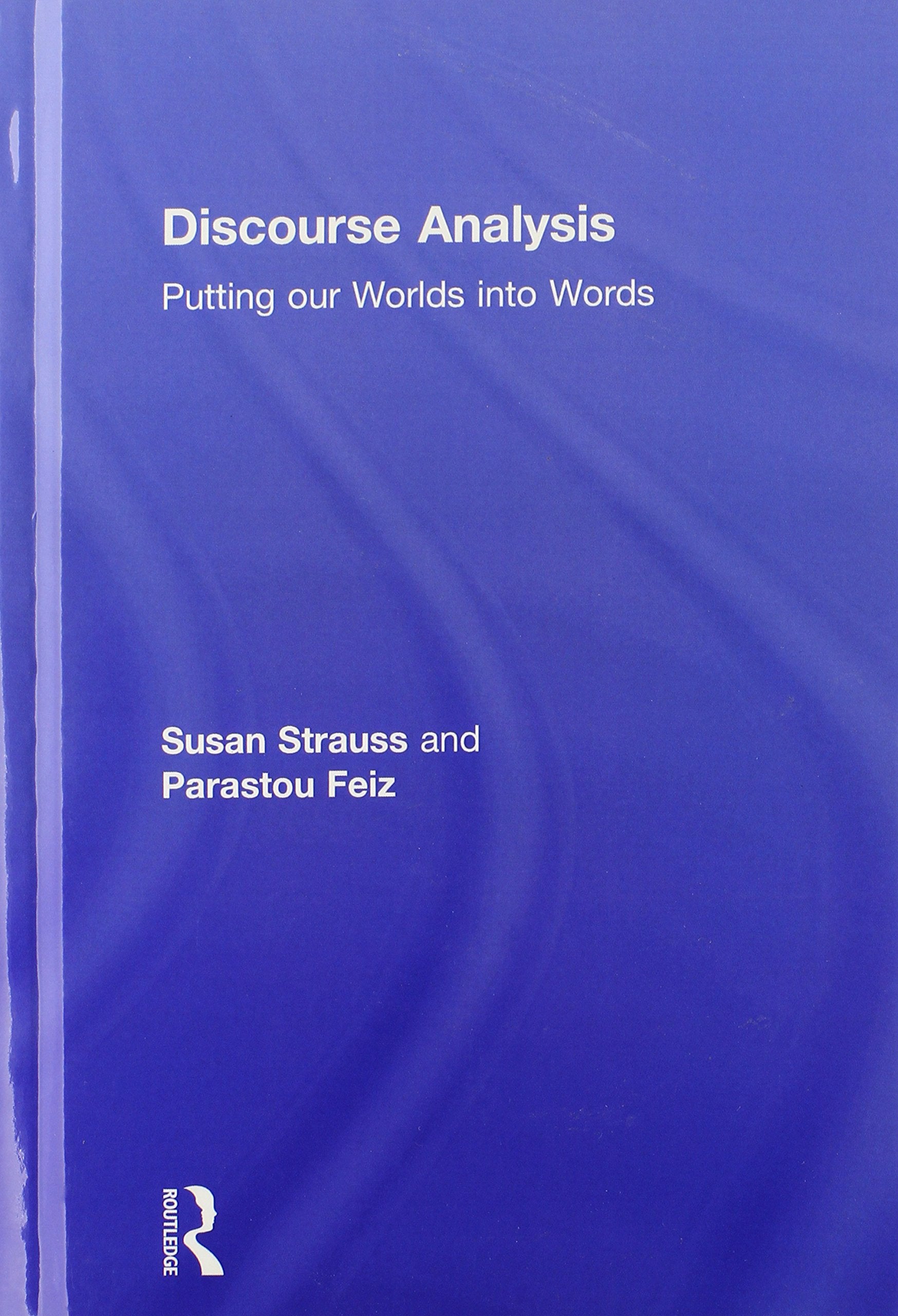 Discourse Analysis: Putting Our Worlds into Words,Used