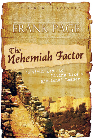 The Nehemiah Factor (Revised and Expanded): 16 Vital Keys to Living Like a Missional Leader,Used