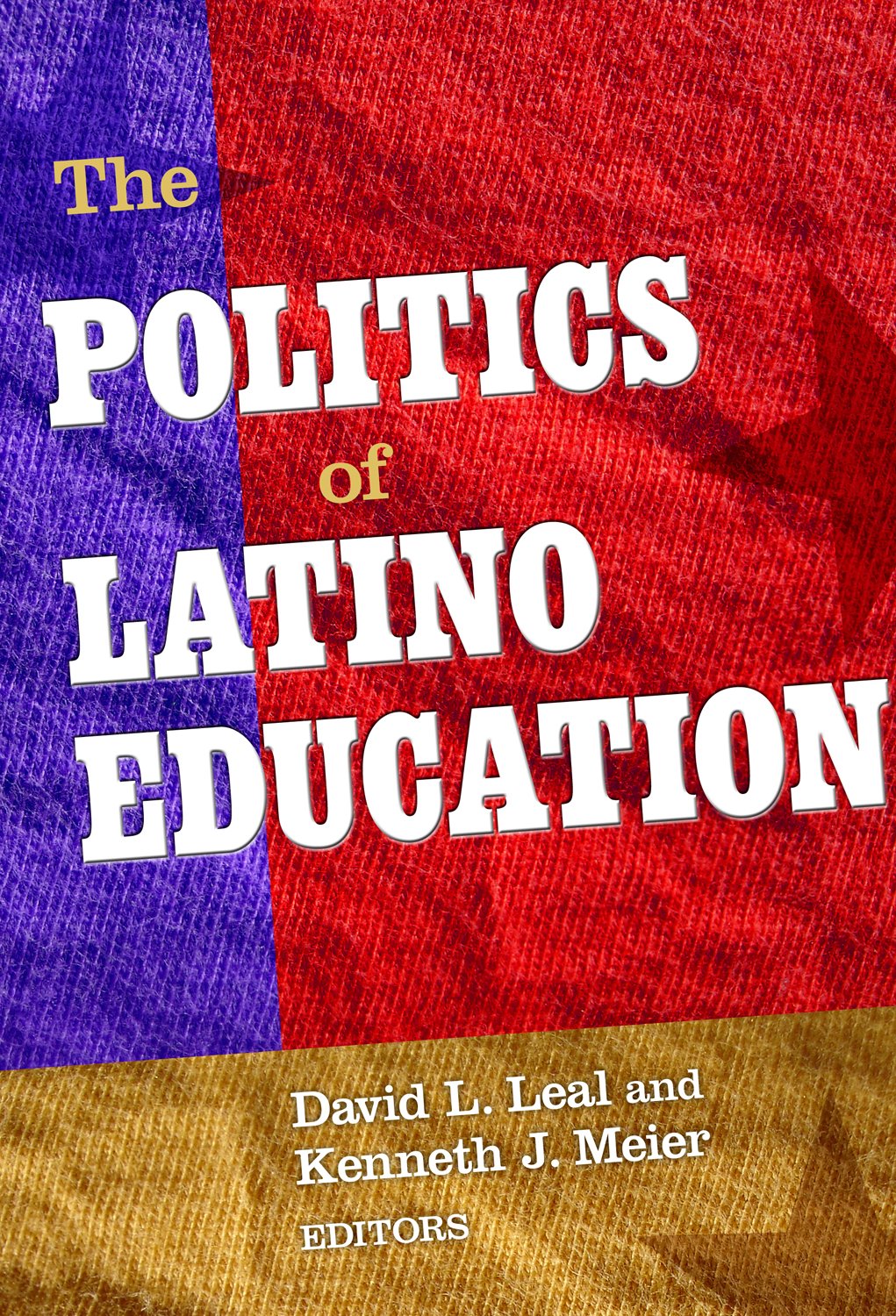 The Politics Of Latino Education,Used