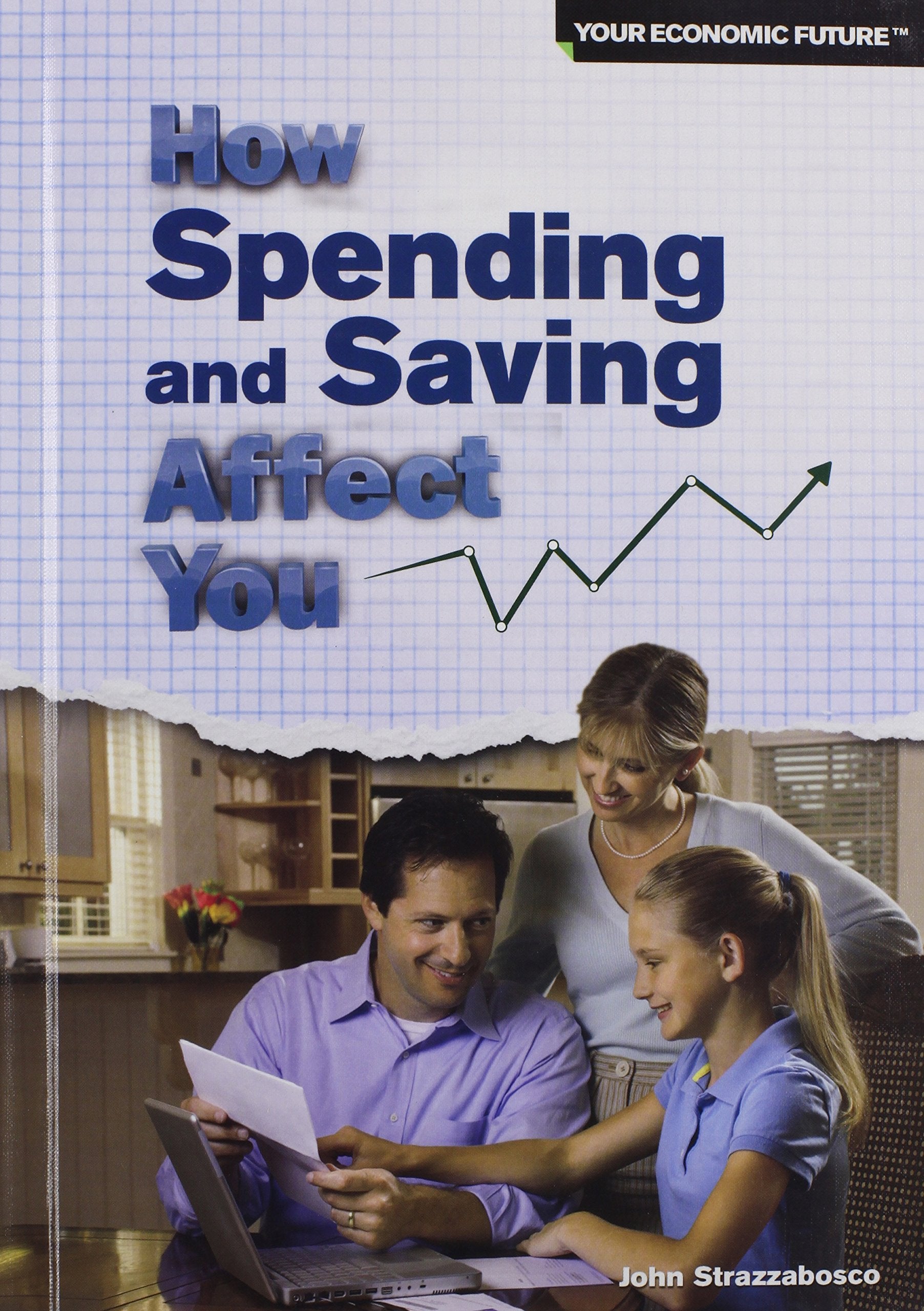 How Spending and Saving Affect You (Your Economic Future),Used