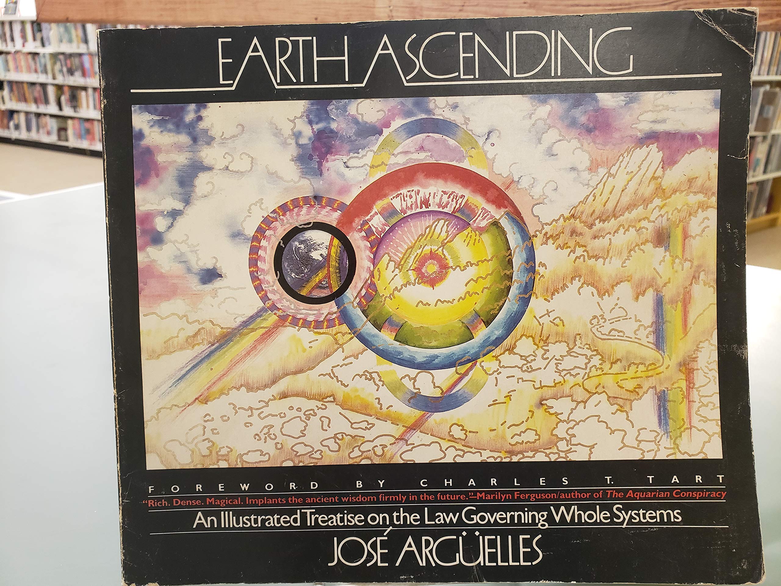 Earth Ascending: An Illustrated Treatise On The Law Governing Whole Systems-used
