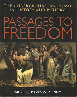 Passages to Freedom: The Underground Railroad in History and Memory,Used