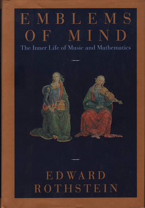 Emblems of Mind: The Inner Life of Music and Mathematics,Used