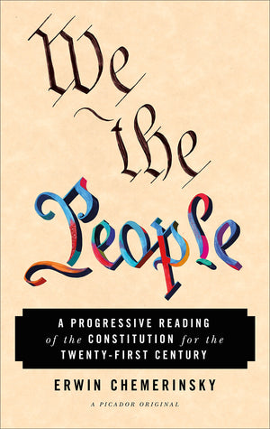 We the People: A Progressive Reading of the Constitution for the TwentyFirst Century,New