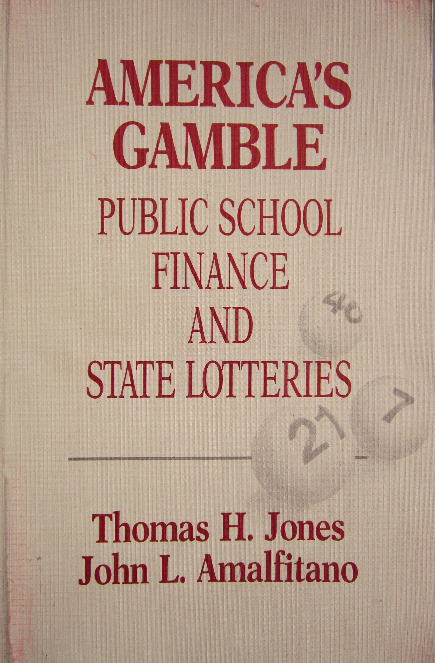 America's Gamble: Public School Finance and State Lotteries,Used