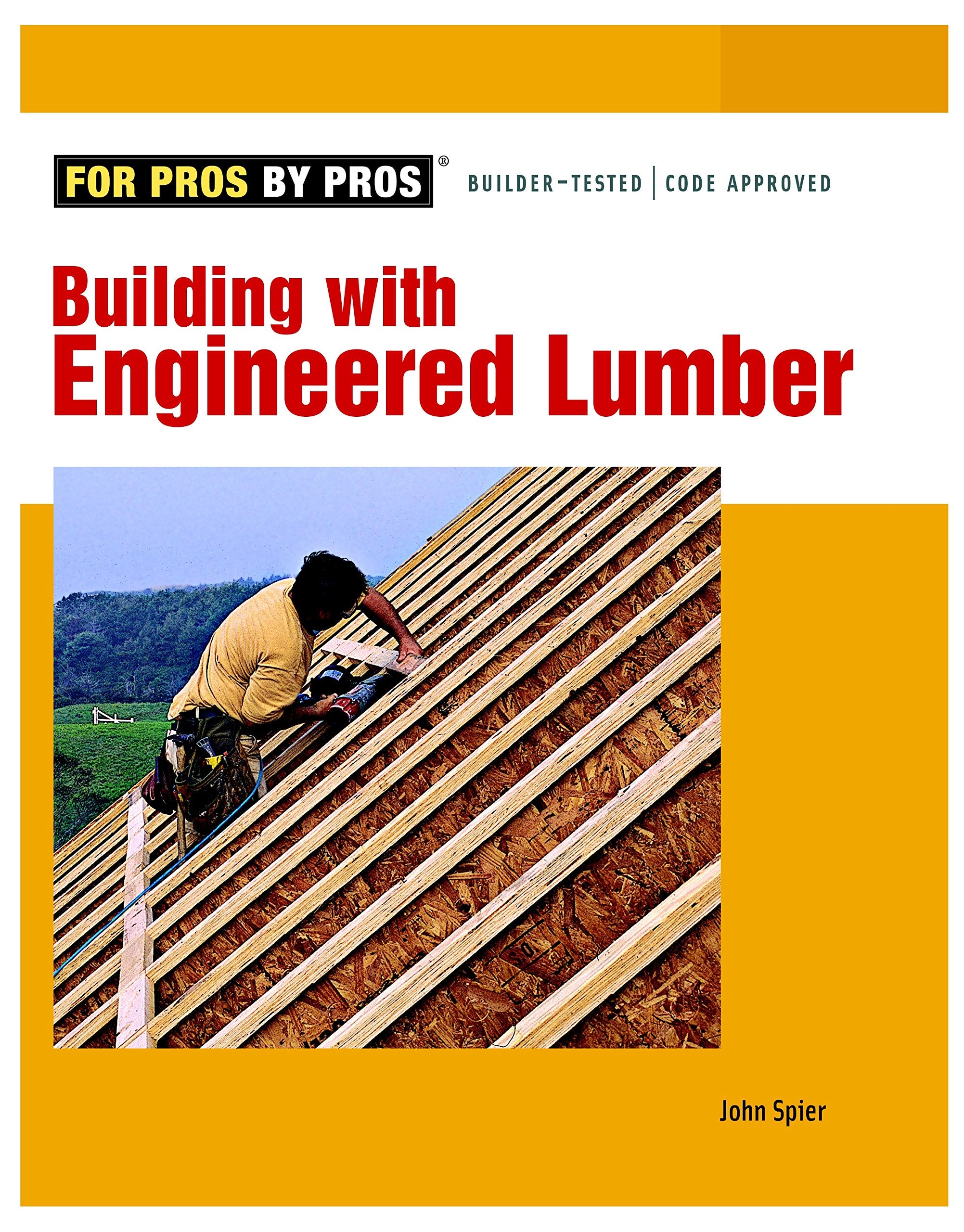 Building with Engineered Lumber (For Pros By Pros),Used