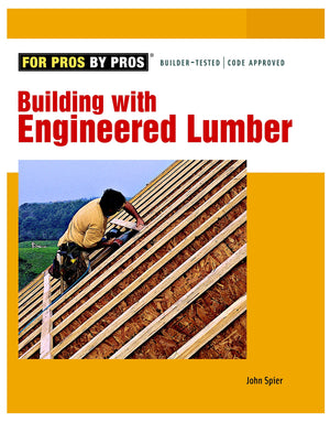 Building with Engineered Lumber (For Pros By Pros),Used