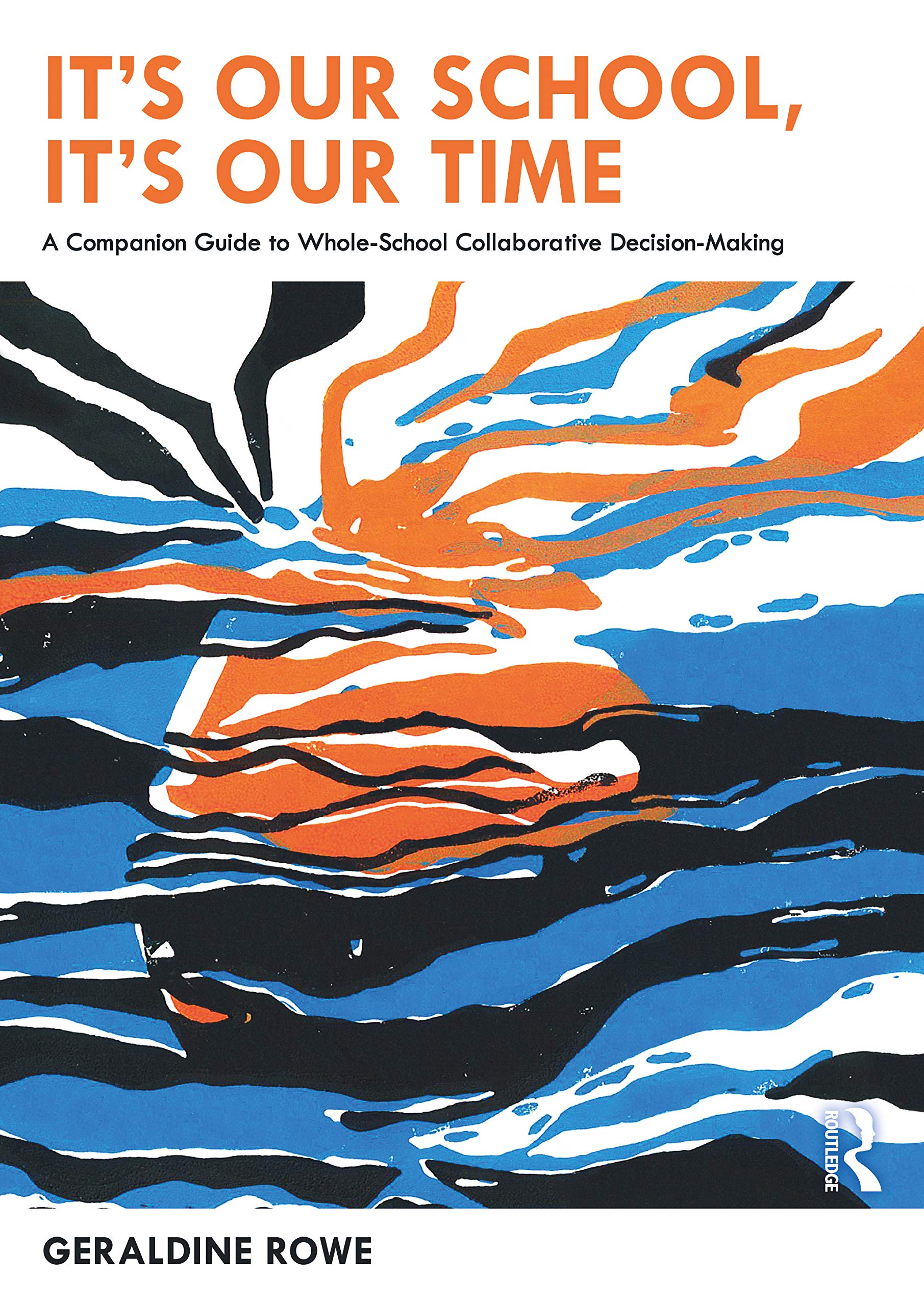 Its Our School, Its Our Time: A Companion Guide to WholeSchool Collaborative DecisionMaking: A Companion Guide to WholeSchool,Used