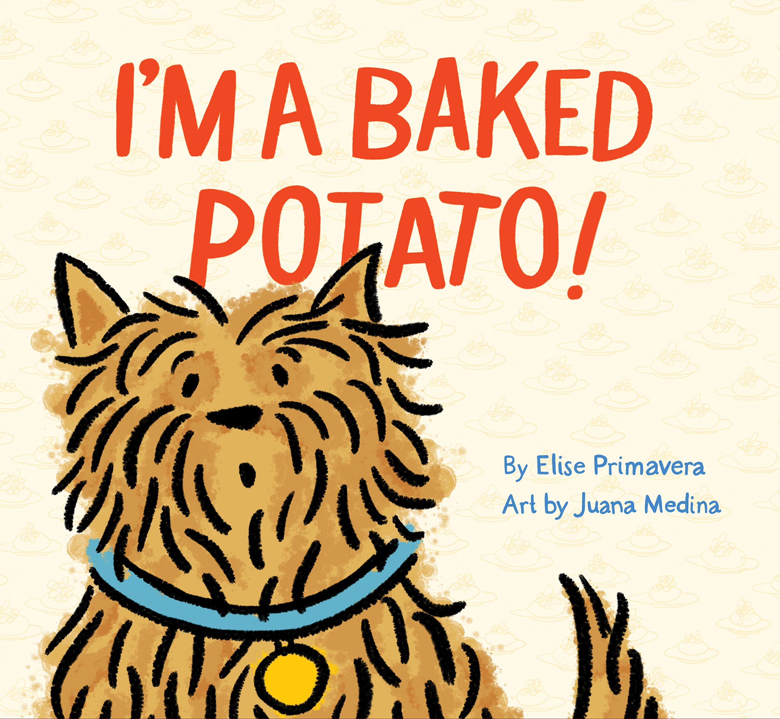 I'M A Baked Potato!: (Funny Childrens Book About A Pet Dog, Puppy Story)