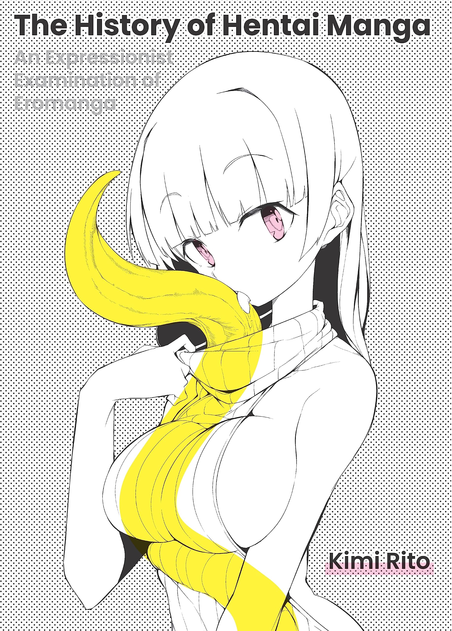 The History Of Hentai Manga: An Expressionist Examination Of Eromanga