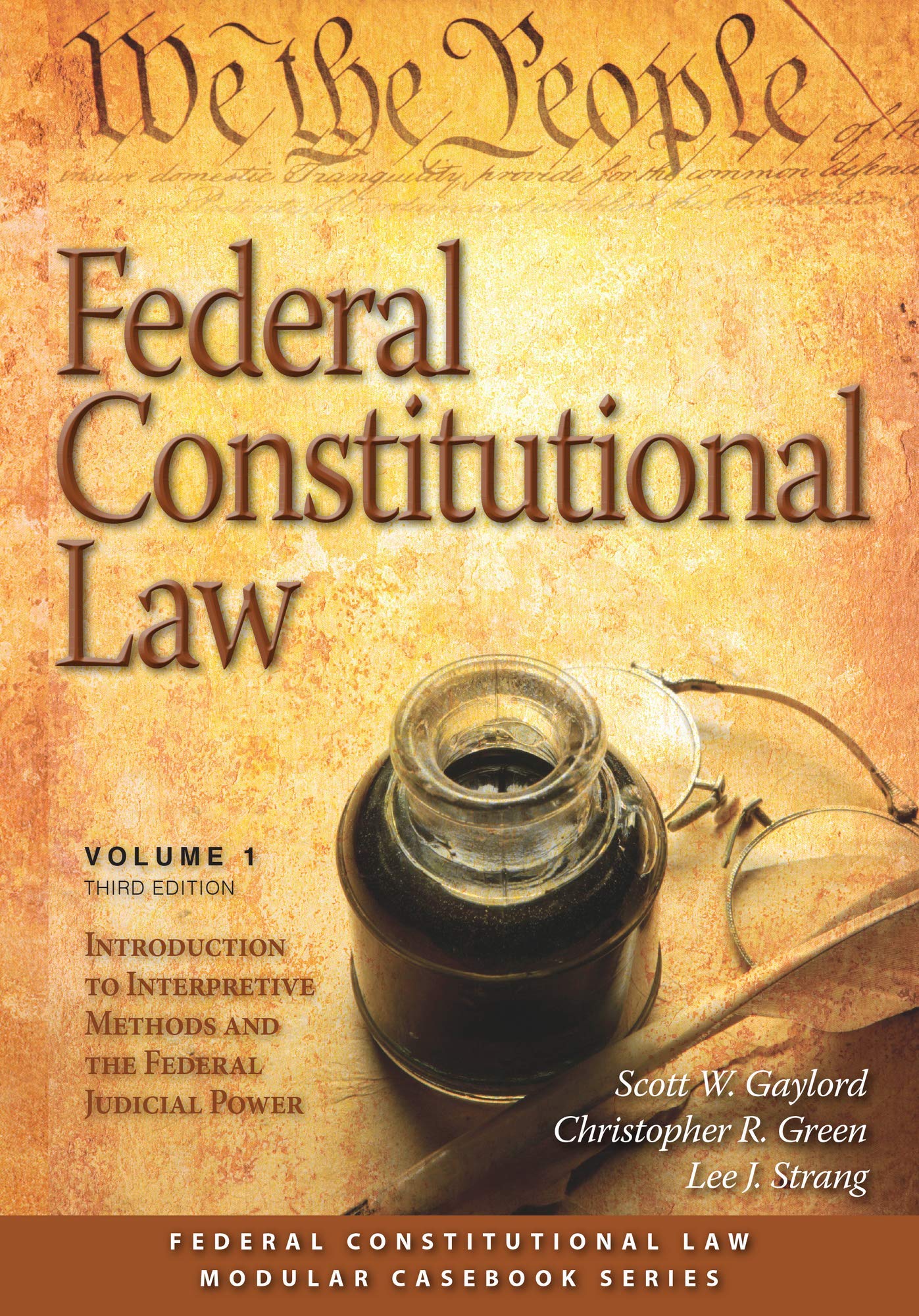 Federal Constitutional Law: Introduction to Interpretive Methods and the Federal Judicial Power (Volume 1) (Federal Constitution,Used