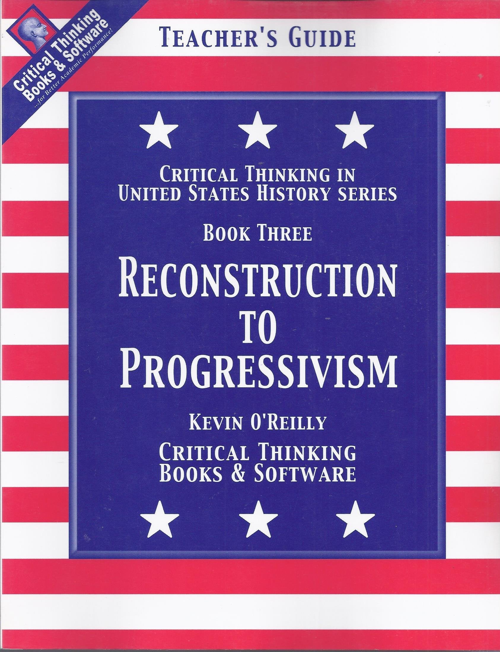 Critical Thinking in United States History: Reconstruction to Progressivism / Book 3,Used