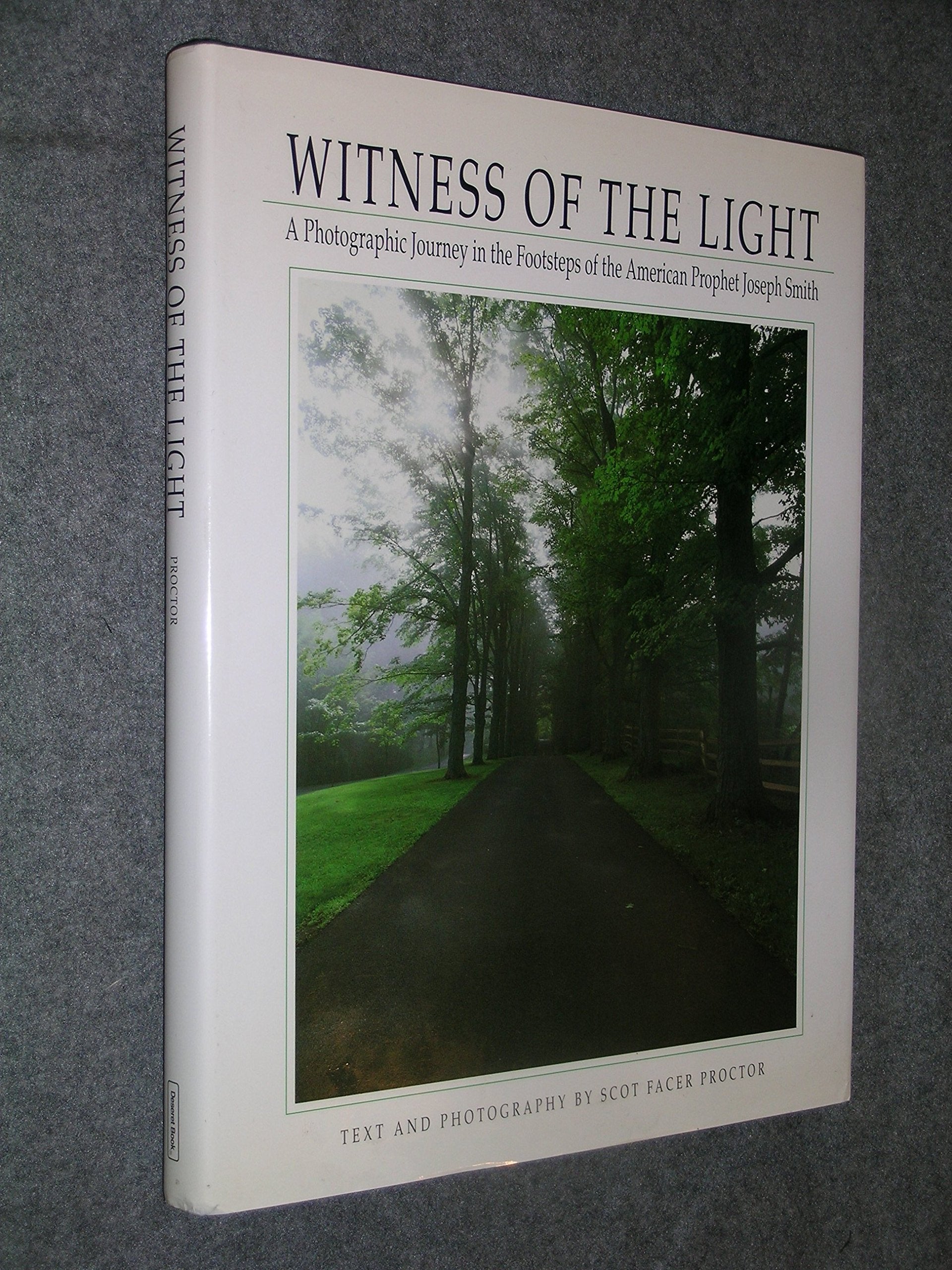 Witness of the Light  a Photographic Journey in the Footsteps of the American Prophet Joseph Smith,Used