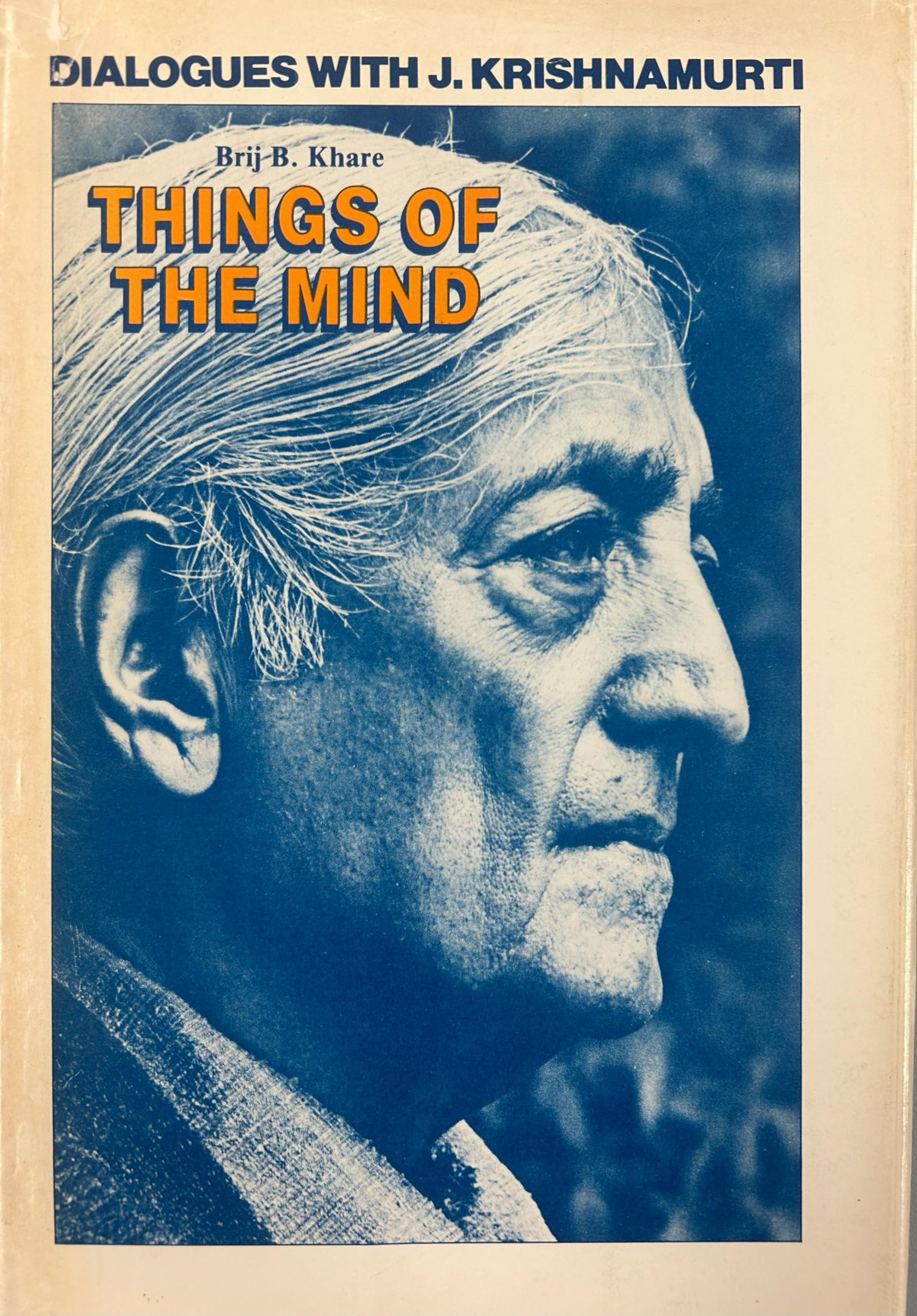 Things of the mind: Dialogues with J. Krishnamurti,Used