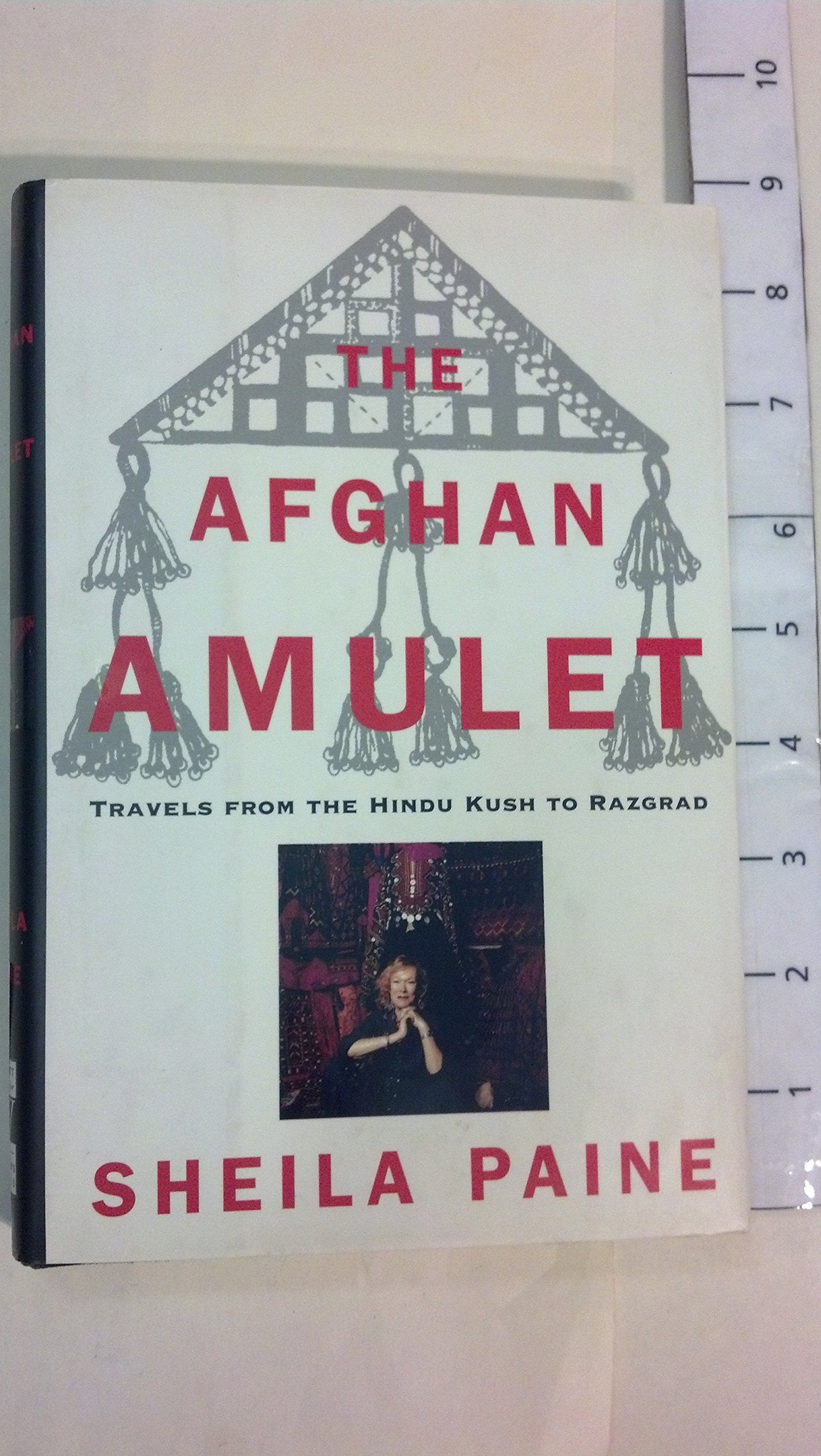 The Afghan Amulet: Travels from the Hindu Kush to Razgrad,Used