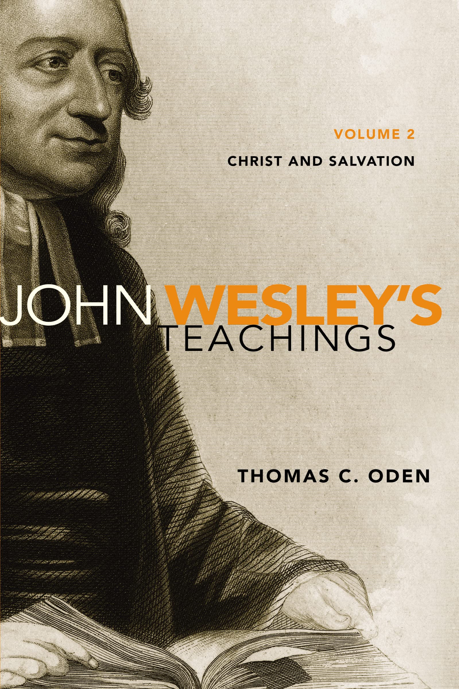 John Wesley's Teachings, Volume 2: Christ and Salvation (2),Used