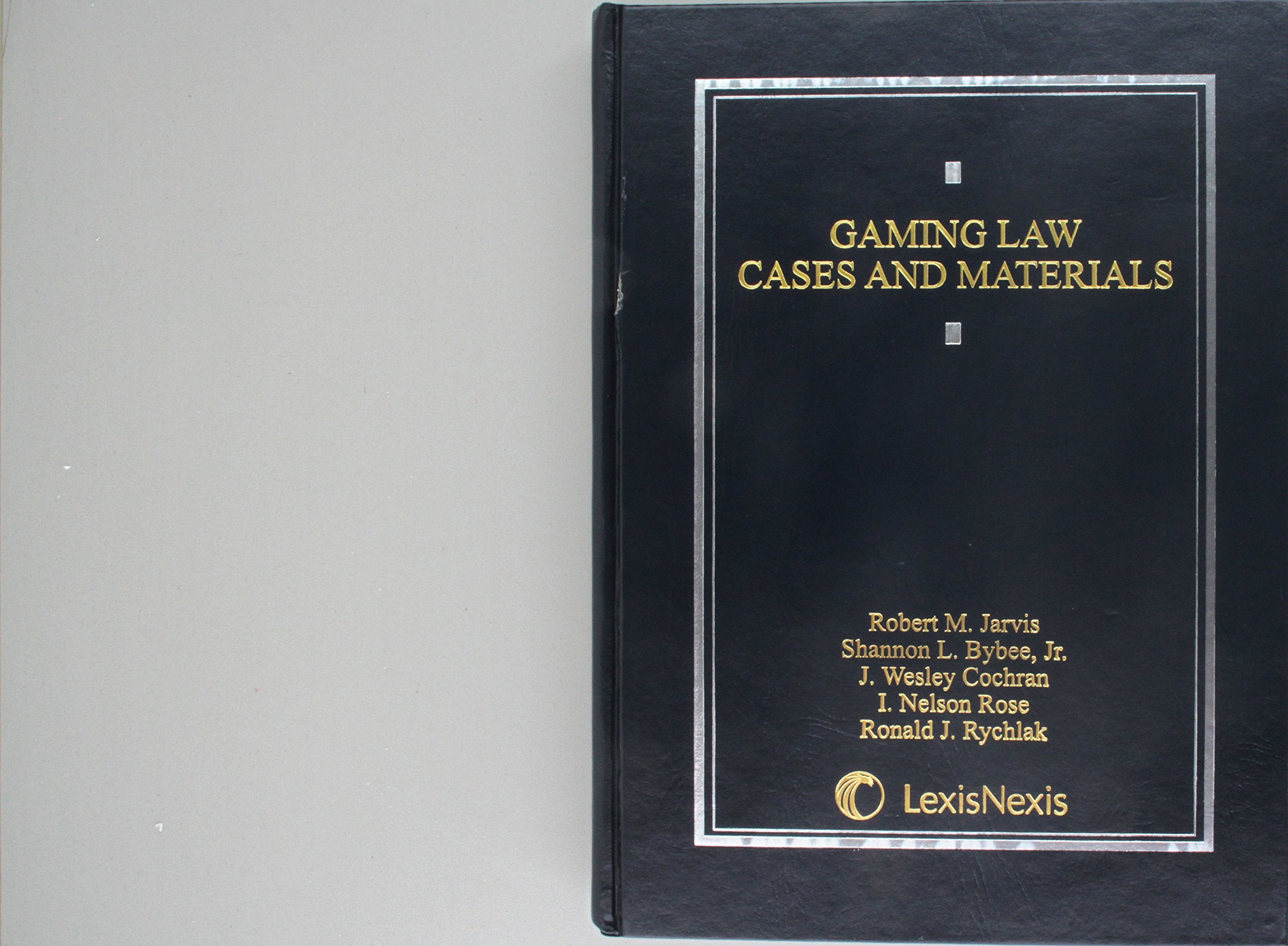 Gaming Law: Cases and Materials,Used