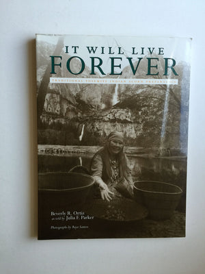 It Will Live Forever: Traditional Yosemite Indian Acorn Preparation