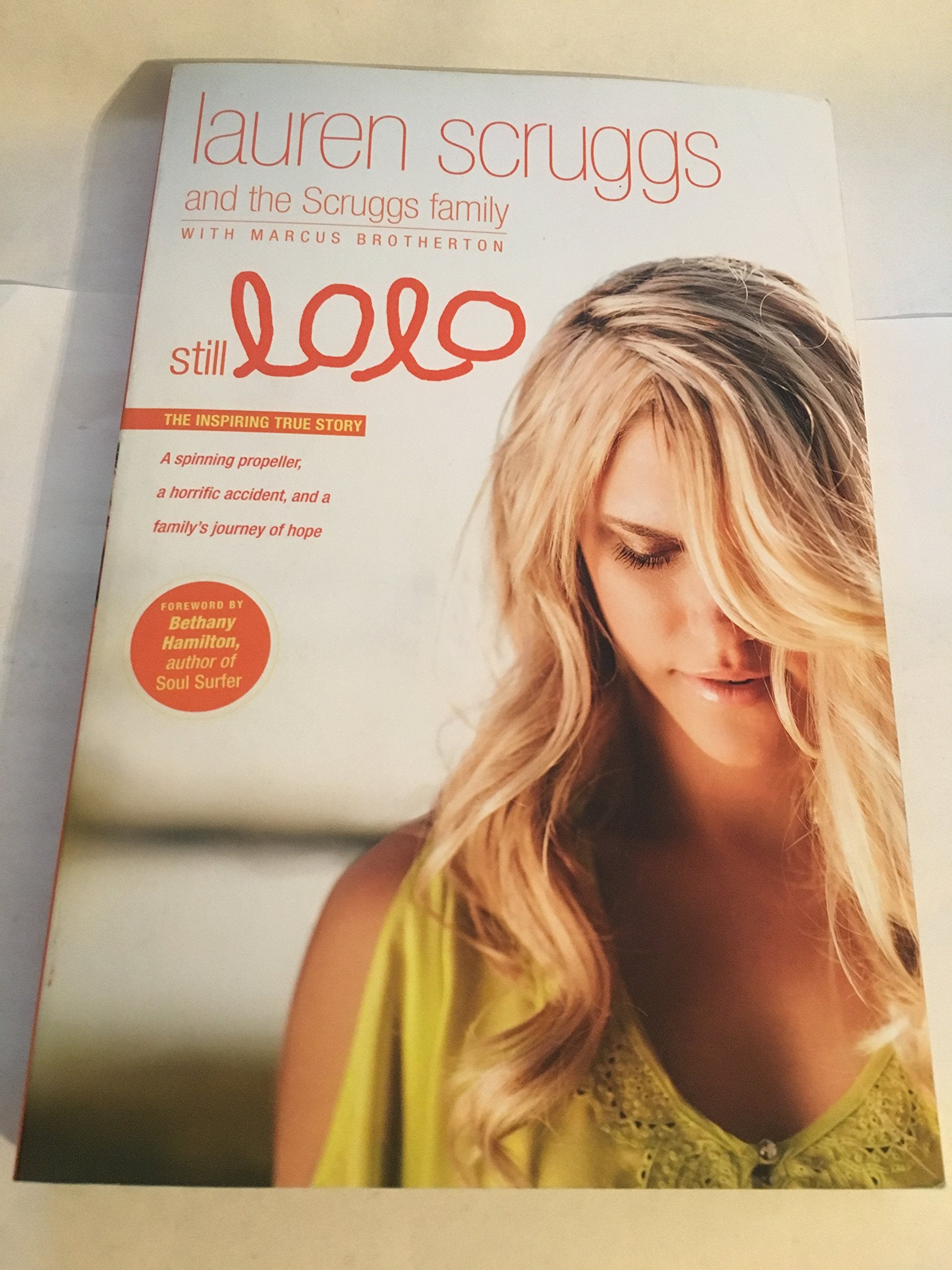 Still LoLo: A Spinning Propeller, a Horrific Accident, and a Family's Journey of Hope,Used