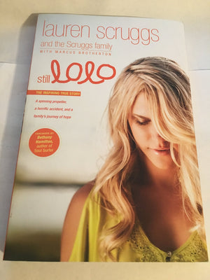 Still LoLo: A Spinning Propeller, a Horrific Accident, and a Family's Journey of Hope,Used