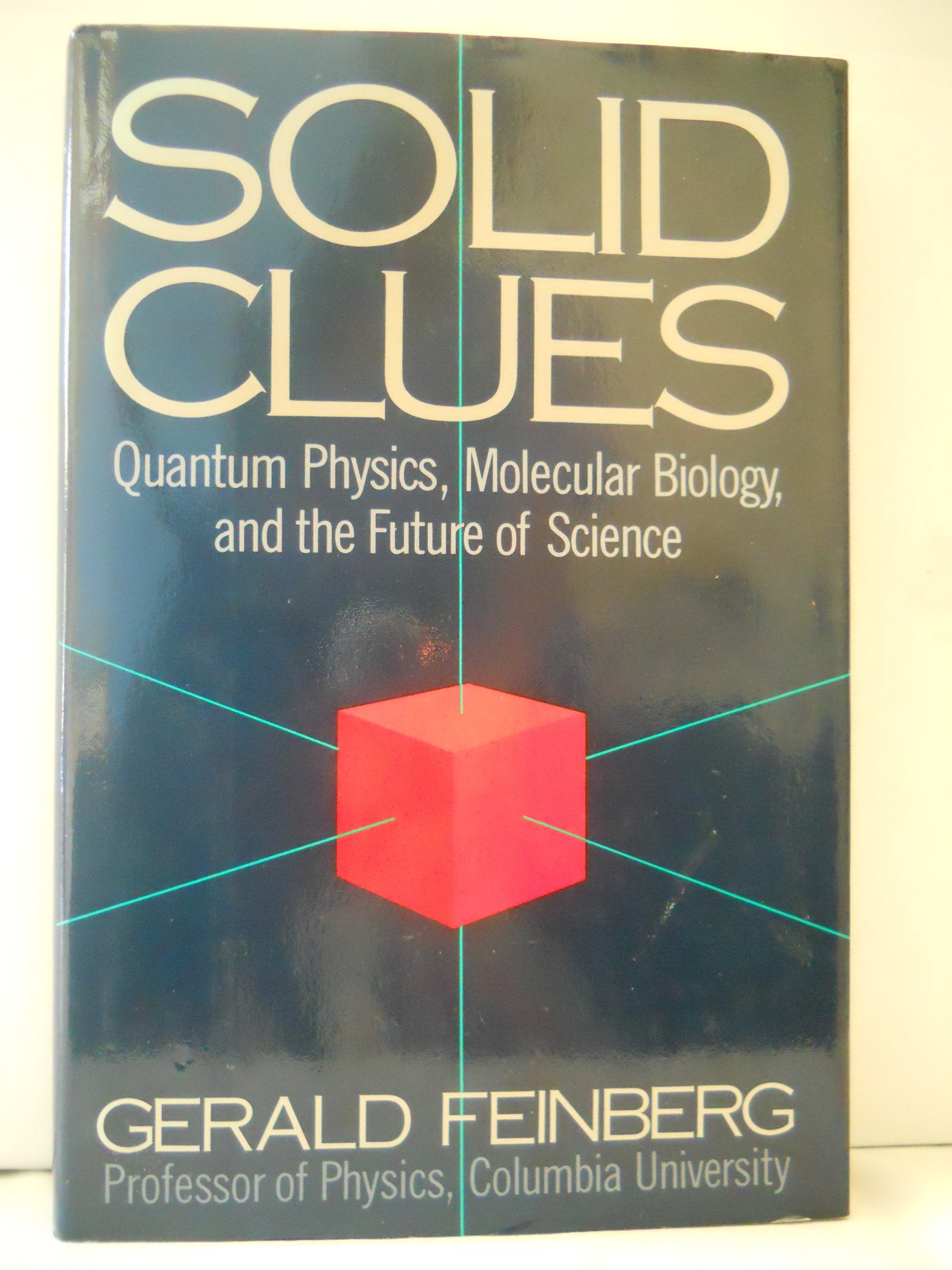 Solid clues: Quantum physics, molecular biology, and the future of science,Used