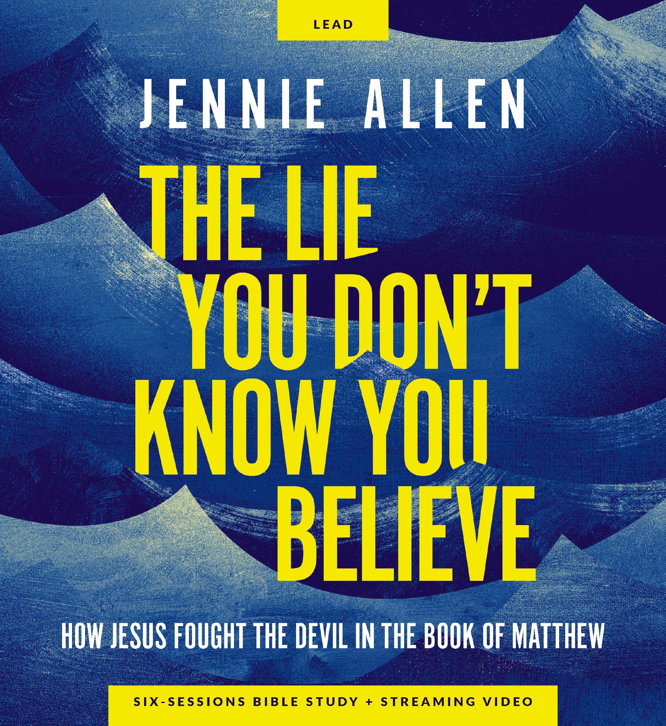 The Lie You DonT Know You Believe Curriculum Kit: How Jesus Fought The Devil In The Book Of Matthew