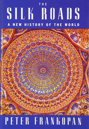 The Silk Roads: A New History of the World,Used