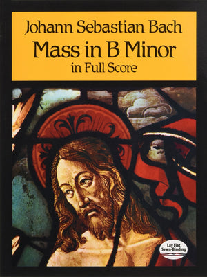 Mass in B Minor in Full Score (Dover Choral Music Scores)
