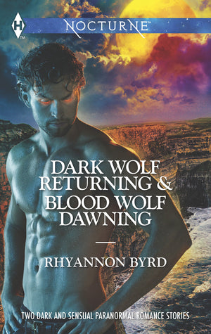 Dark Wolf Returning And Blood Wolf Dawning: An Anthology (Harlequin Nocturne)