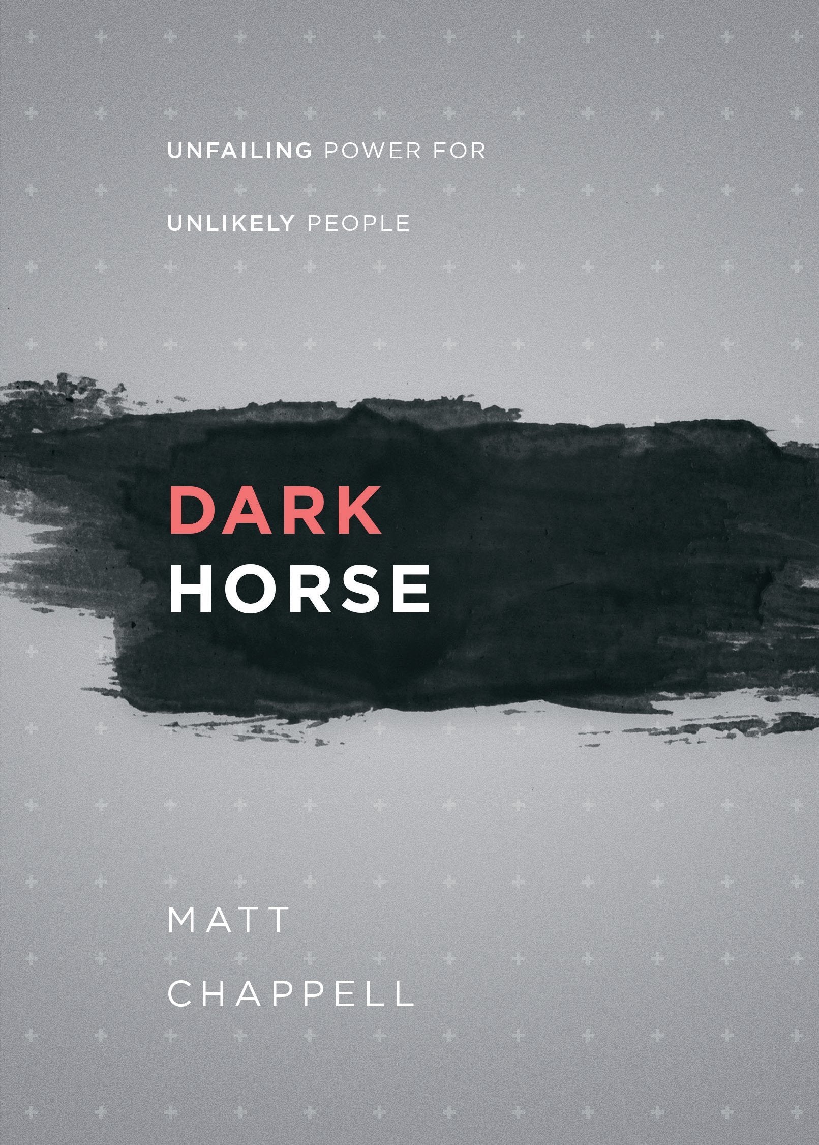 Dark Horse: Unfailing Power for Unlikely People,Used