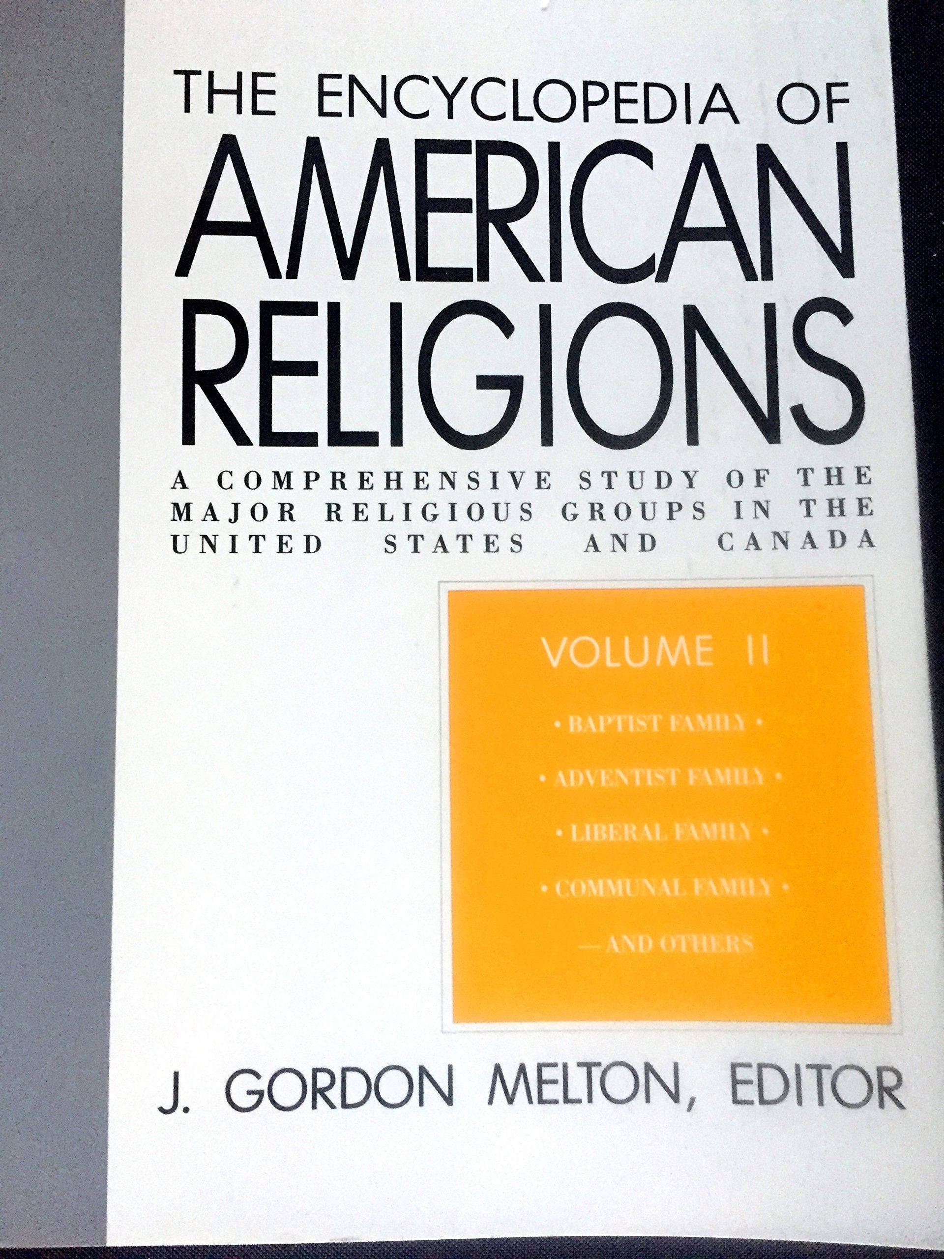 Encyclopedia Of American Religions: A Comprehensive Study Of The Major Religious Groups In The United States