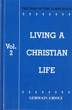 The Way of the Lord Jesus, Volume 2: Living a Christian Life,Used
