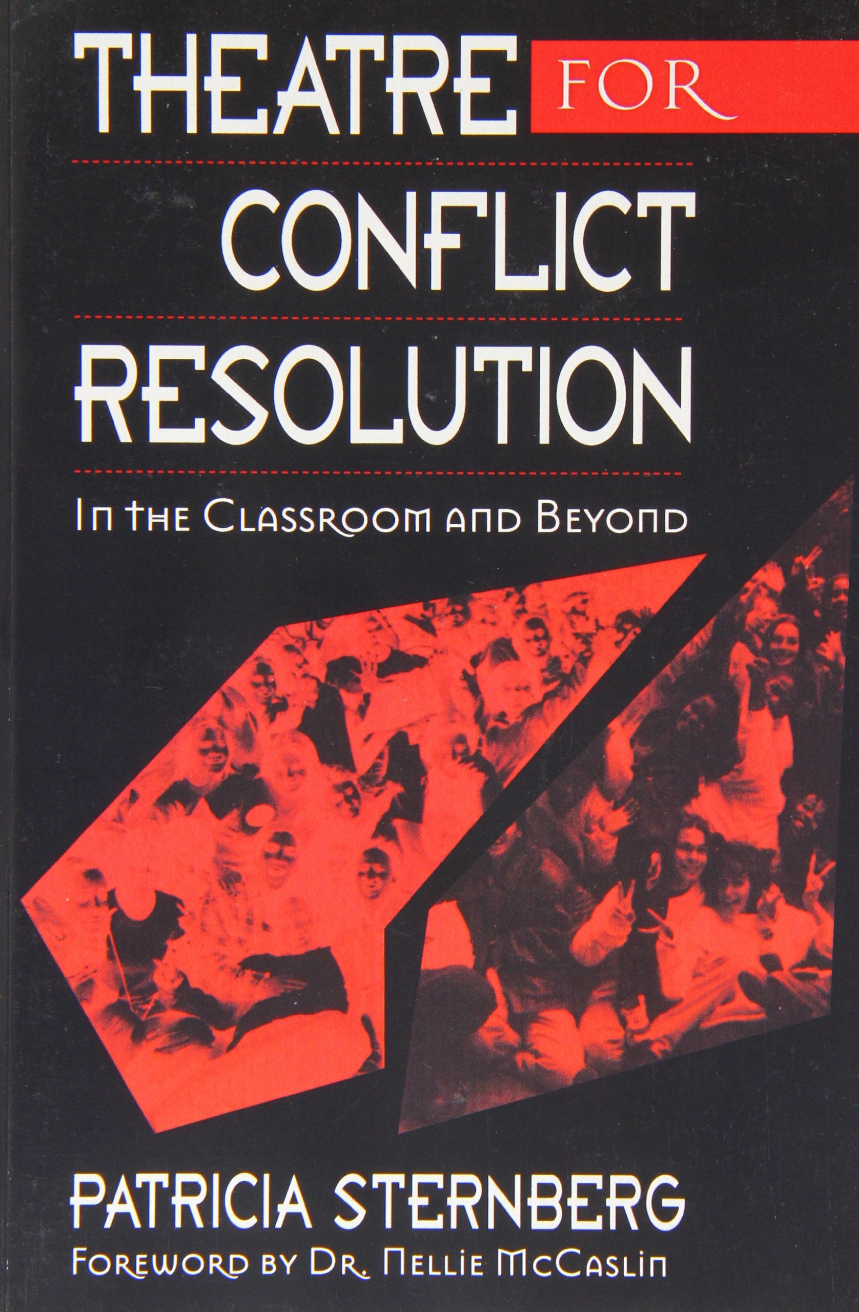 Theatre for Conflict Resolution: In the Classroom and Beyond,Used