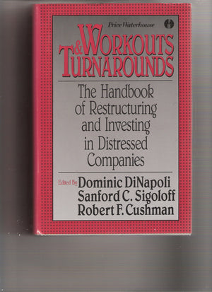 Workouts and Turnarounds: The Handbook of Restructuring and Investing in Distressed Companies,Used