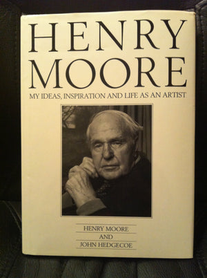 Henry Moore: My Ideas, Inspiration and Life as an Artist,Used