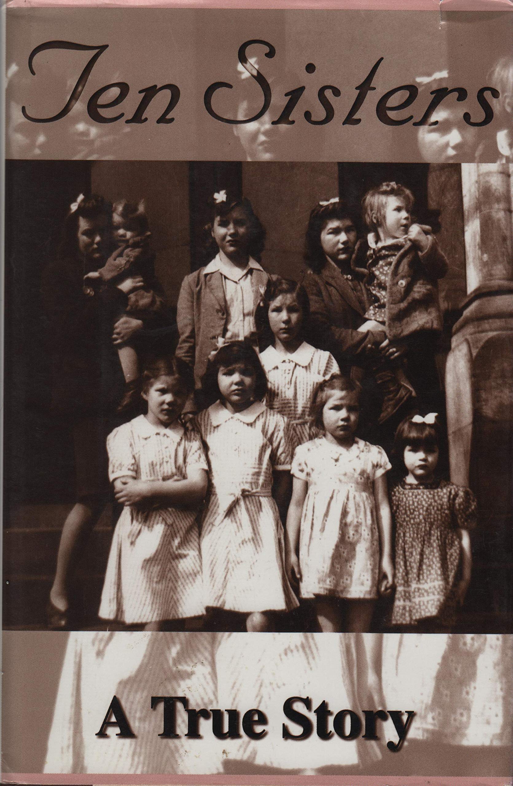 Ten Sisters: A True Story,New