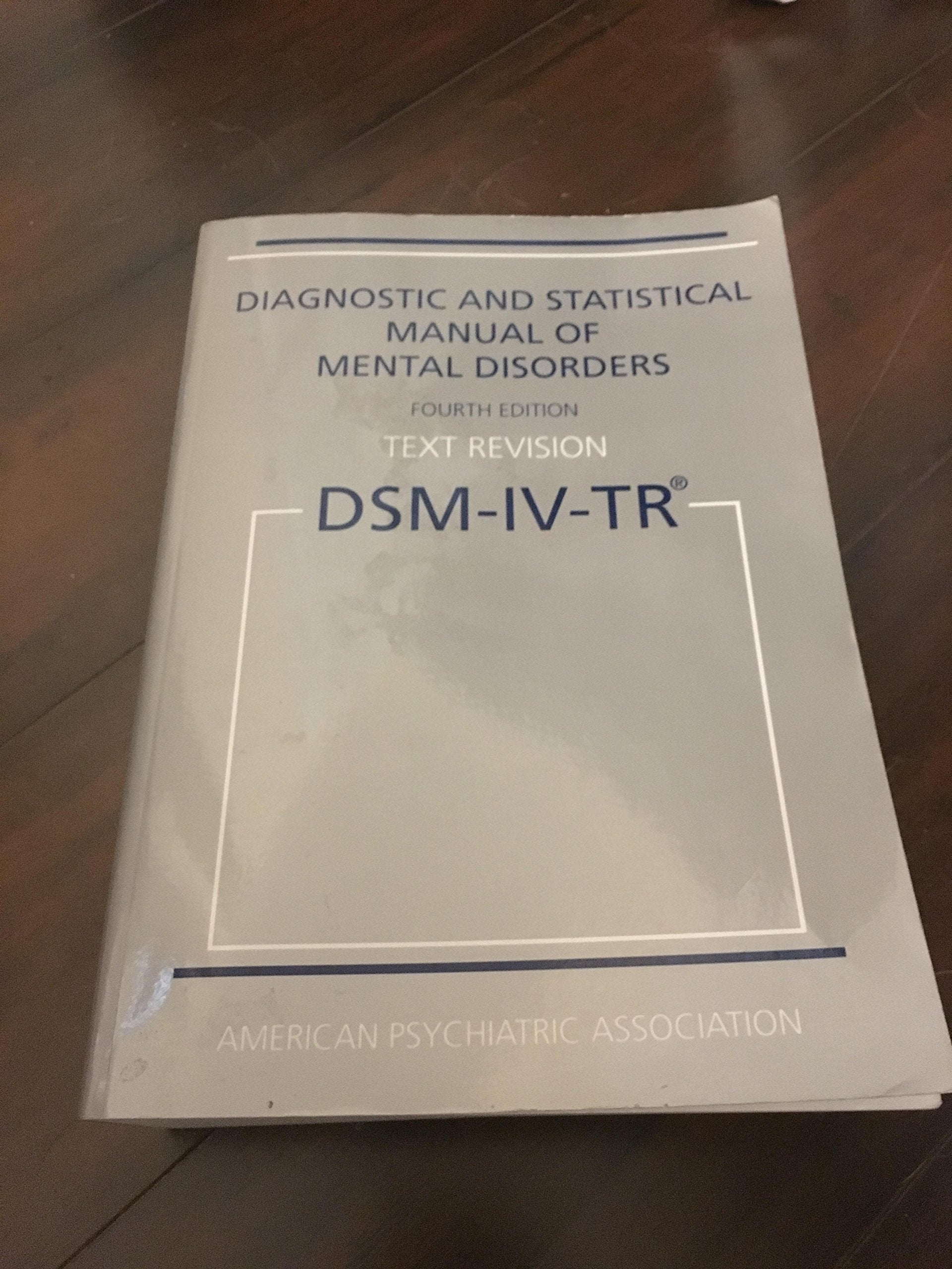 Diagnostic and Statistical Manual of Mental Disorders, 4th Edition, Text Revision (DSMIVTR),Used