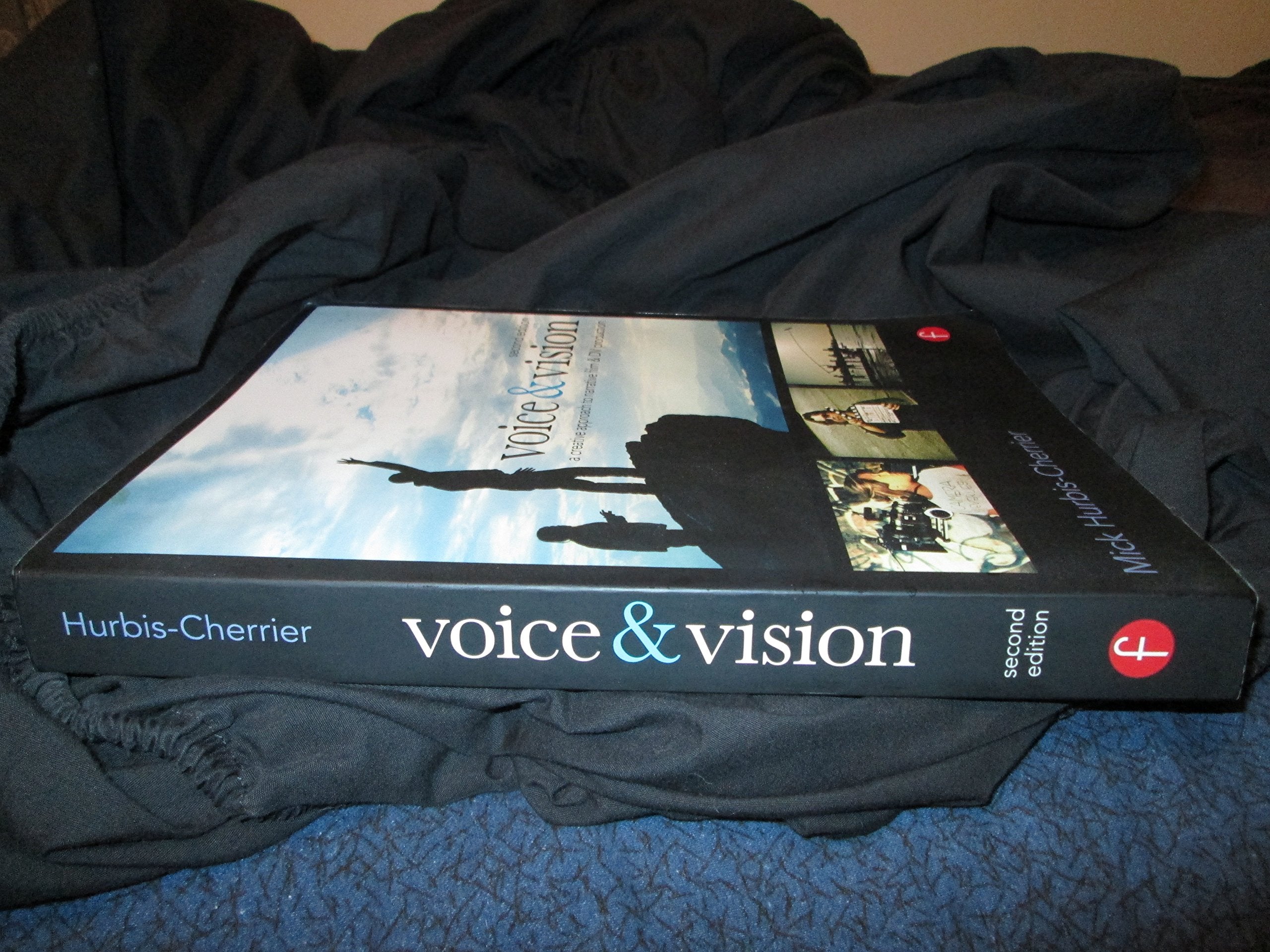 Voice & Vision: A Creative Approach To Narrative Filmmaking-used