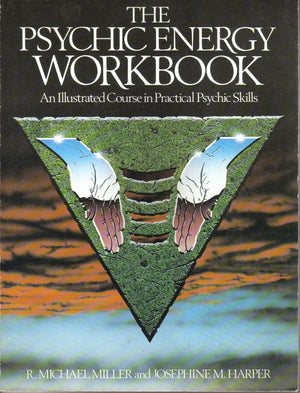 The Psychic Energy Workbook: An Illustrated Course In Practical Psychic Skills,Used