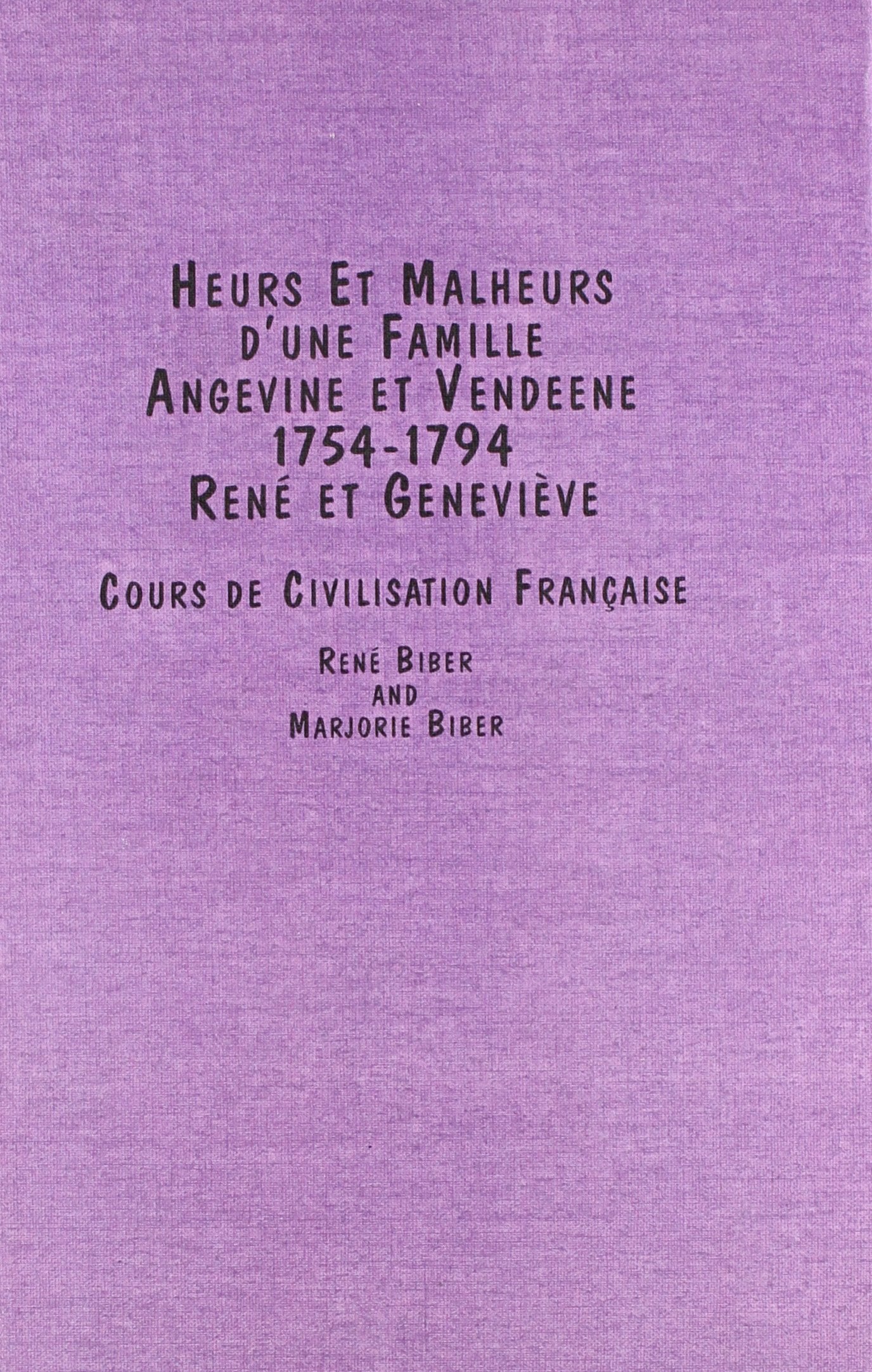 Heurs Et Malheurs d Une Famille Angevine Et Vendeenne 17541794 (French and English Edition),Used